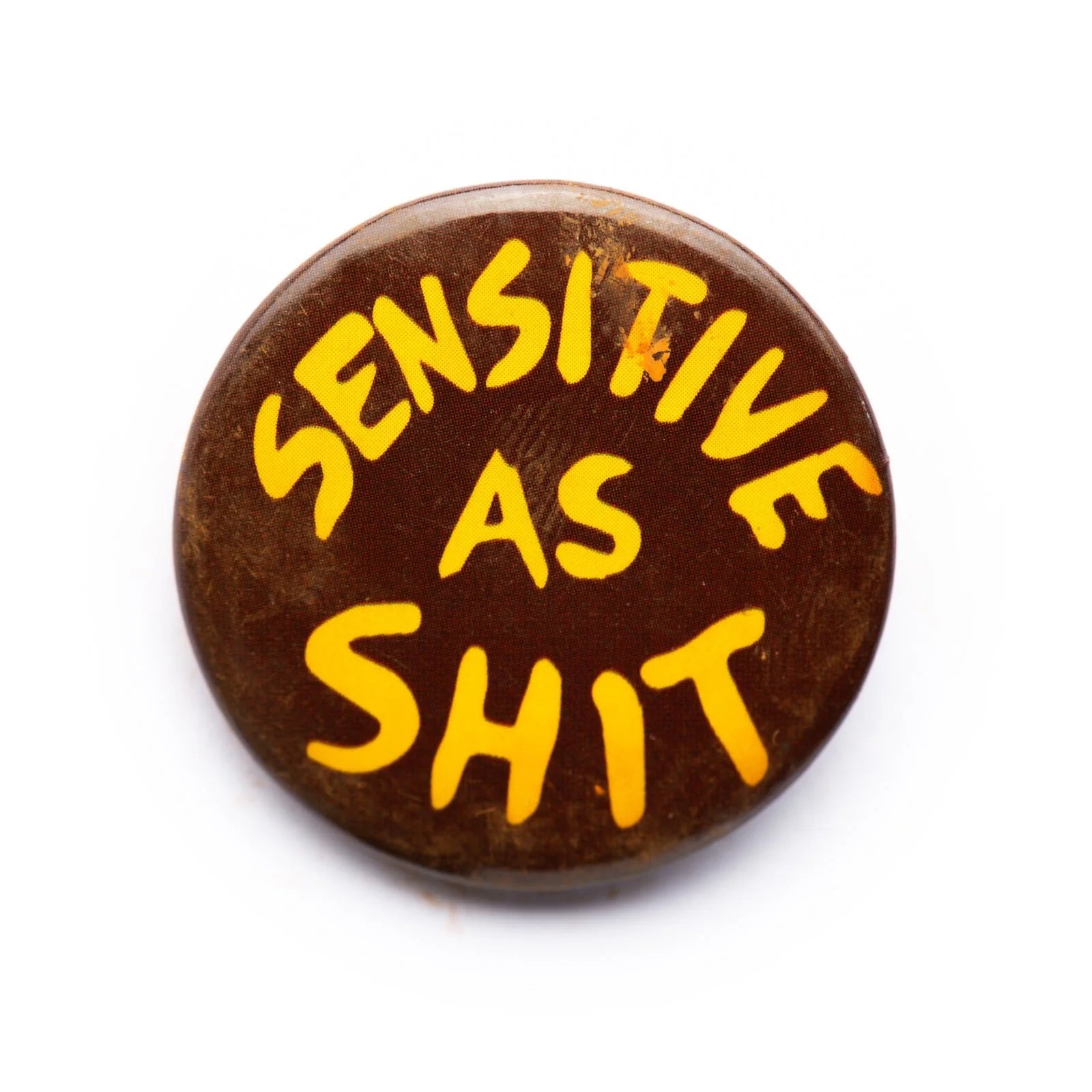 RMA PINS "Sensitive As Sh*t"